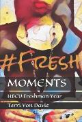 Moments: HBCU Freshman Year