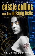 Cassie Collins and the Missing Belle: An AffinityVerse Story