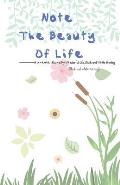 Note the Beauty of Life: A Book Which Rccord My Wonderful Life, Black and White Printing