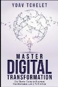 Digital Transformation: Master Digital Transformation In 7 Days