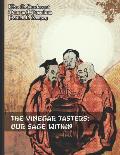 The Vinegar Tasters: Our Sage Within