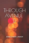 Through Avenue D