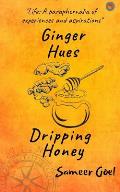 Ginger Hues Dripping Honey