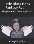 Little Black Book Fantasy Realm: Grayscale Art Coloring Book