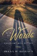 Her in Words: Freedom from Within