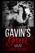 Gavin's Greed: A Bad Boy Romance