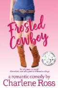 Frosted Cowboy: A Romantic Comedy