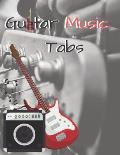 Guitar Music Tabs: 8.5inX11in 100 pages