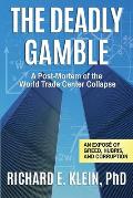 The Deadly Gamble: A Post-Mortem of the World Trade Center Collapse