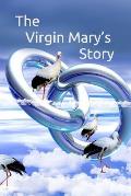 The Virgin Mary's Story