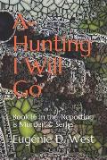 A-Hunting I Will Go: Book 16 in the 'Reporting is Murder!'(c) Series