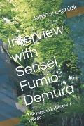 Interview with Sensei Fumio Demura: The legend in his own words