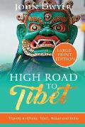 High Road to Tibet: Travels in China, Tibet, Nepal and India