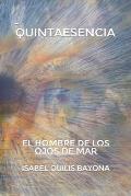 Quintaesencia: El hombre de los ojos de mar