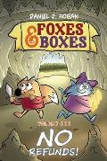 Foxes & Boxes Volume One: No Refunds!