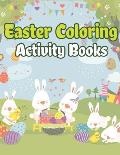 Easter Coloring Activity Books: Happy Easter Basket Stuffers for Toddlers and Kids Ages 3-7, Easter Gifts for Kids, Boys and Girls