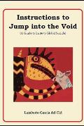 Instructions to Jump into the Void: A Guide to Incite to Global Suicide