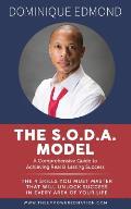 The S.O.D.A. Model: The 4 Skills You Must Master That Will Unlock Success in Every Area of Your Life