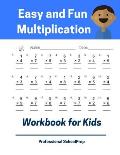 Easy and Fun Multiplication Workbook for Kids: Full Set 5000 Times Tables Book for 2nd, 3rd, 4th Grade Student or Beginners to Practice Everyday Math
