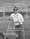 Cowboys, Indians, & Hermits: Some Off The Grid Westerners, 1970-1985
