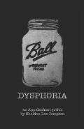 Dysphoria: an Appalachian gothic