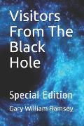 Visitors From The Black Hole: Special Edition