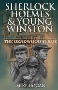 Sherlock Holmes & Young Winston: The Deadwood Stage