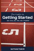 The Guide to Getting Started: any size, any deal, any location