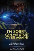 I'm sorry, can we start over again?: A bridge between better Police/Community relations