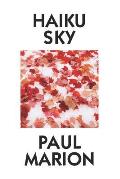 Haiku Sky by Paul Marion: Super Large Print Edition Specially Designed for Low Vision Readers with a Giant Easy to Read Font