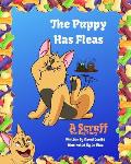 The Puppy Has Fleas: A Scruff The Dog Story