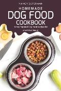 Homemade Dog Food Cookbook: Home-Prepared Dog Treat Recipes for Man's Best Friend