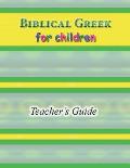 Biblical Greek for Children Teacher's Guide