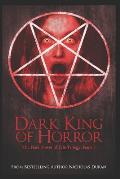 Dark King of Horror: The Dark Tower of Life, Book 1