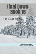 Final Dawn: Book 16: The Court Martial