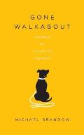 Gone Walkabout: Confessions of a New York City Dog Walker