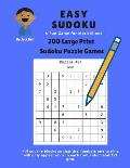 Easy Sudoku A Fun Game for Math Minds: 200 Large Print Sudoku Puzzle Games 9x9