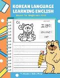 Korean Language Learning English Books for Beginners Kids: Easy and Fun Practice Reading, Tracing and Writing Basic Vocabulary Words Workbook for Chil