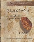 Falling Awake: Creating the Life of your Dreams