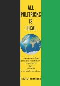 All Politricks Is Local: A Compendium of Shared Perspectives from a Turbulent First Quarter 2019