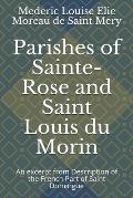 Parishes of Sainte-Rose and Saint Louis du Morin: An excerpt from Description of the French Part of Saint Domingue