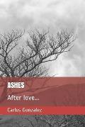 Ashes: After love...