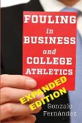 Fouling in Business and College Athletics