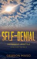 Self-Denial: Victorious Lifestyle