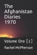 The Afghanistan Diaries 1970: Volume One [1]