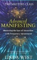 Advanced Manifesting with Frequencies The Masters Class