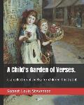 Childs Garden of Verses Is a Collection of Poetry for Children Illustrated