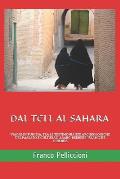 Dal Tell Al Sahara: Viaggi in Tunisia, Tra Le Testimonianze Archeologiche del Passato E Culturali Arabo-Berbere-Islamiche Odierne