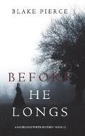 Before He Longs (A Mackenzie White Mystery-Book 10)