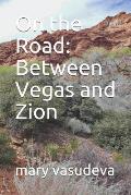 Between Vegas and Zion: On the Road